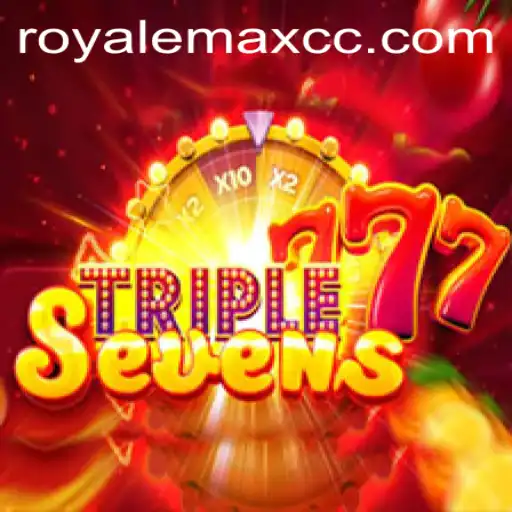 Discover '777TripleSeven': A Thrilling Journey Into Casino Gaming With ROYALEMAX