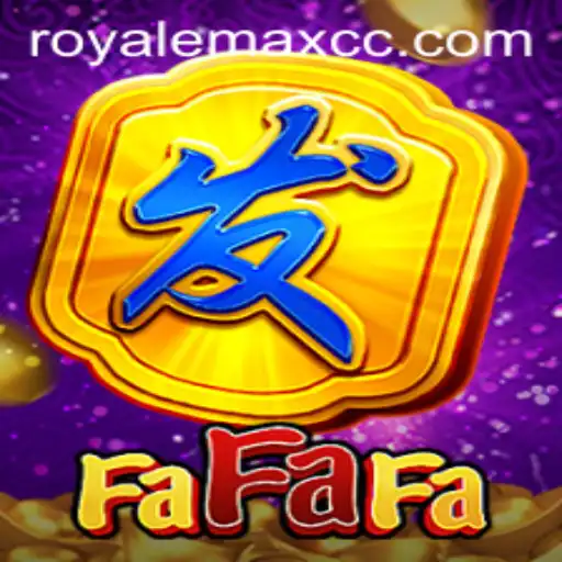 Discover the Thrills of FaFaFa with ROYALEMAX