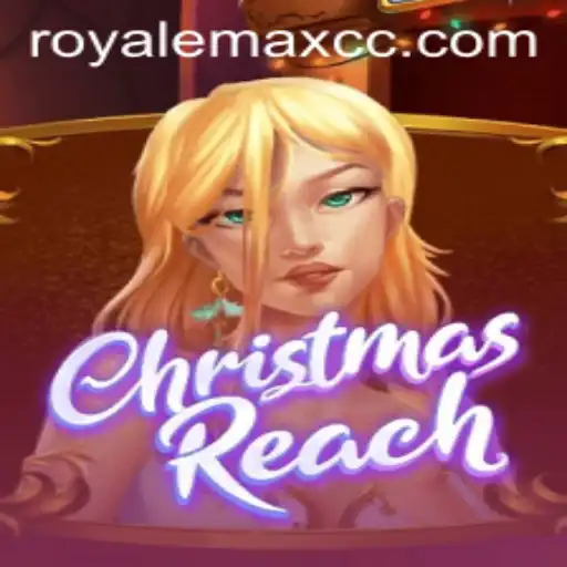 Exploring the Festive Adventure of ChristmasReach: A ROYALEMAX Experience