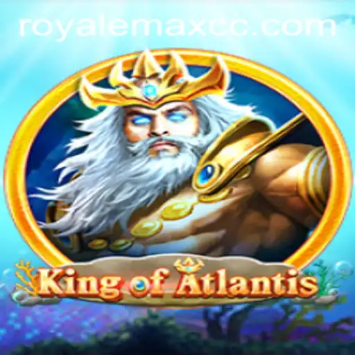 KingofAtlantis: Dive into a New Gaming Era with ROYALEMAX