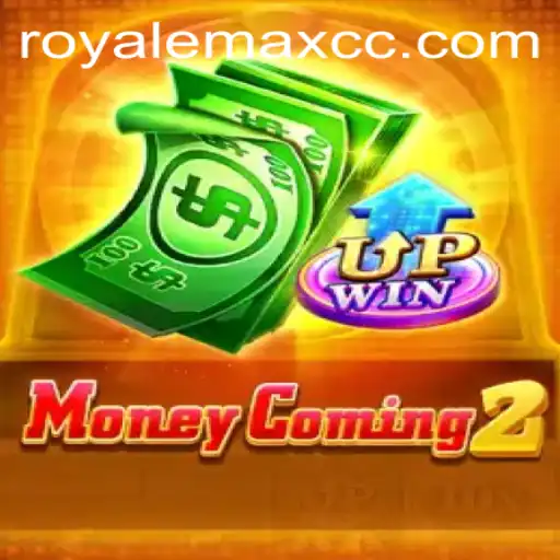 MoneyComing2: A Thrilling Adventure in ROYALEMAX